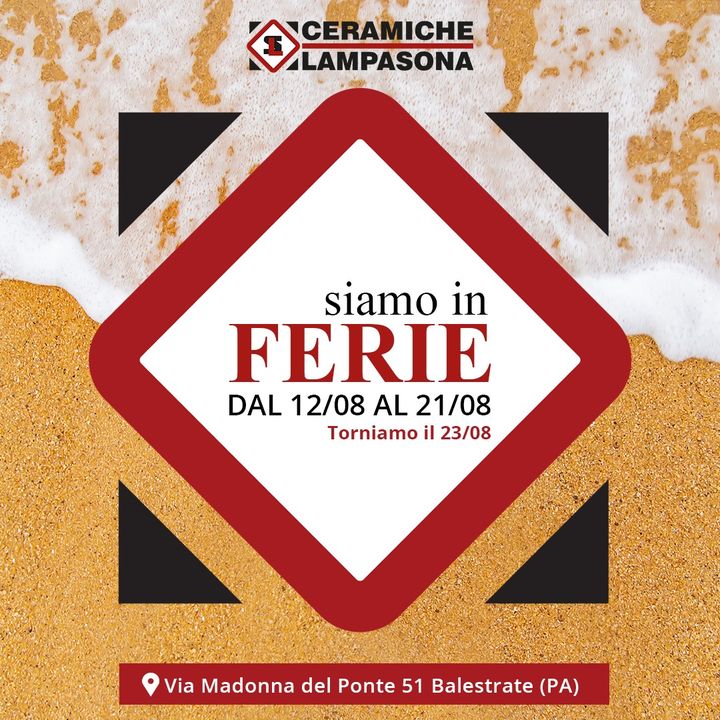 Carissimi clienti, dopo un'intenso anno di lavoro anche noi di Ceramiche Lampasona andiamo in #ferie!🏖