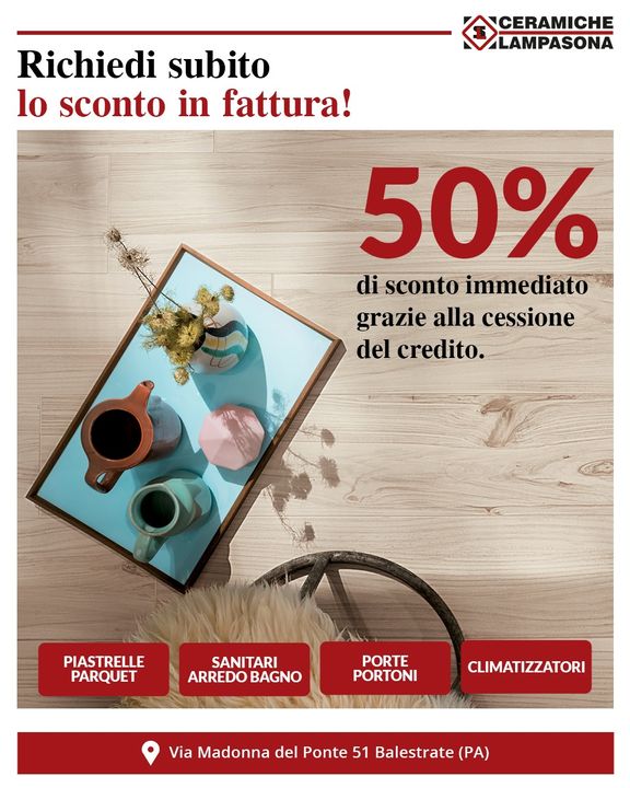 E tu cosa aspetti? Richiedi #subito lo SCONTO IN FATTURA del 50% da Ceramiche Lampasona!⠀